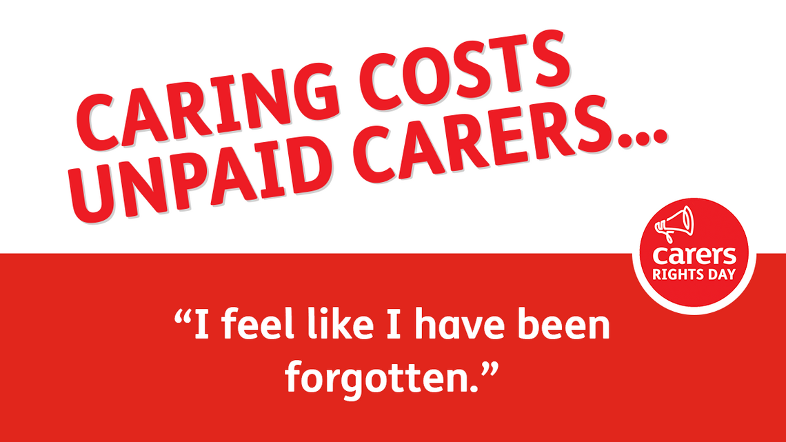 Caring costs unpaid carers. I feel like I have been forgotten